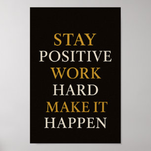 Blijf positief Werk Hard Motivatie Quote Poster