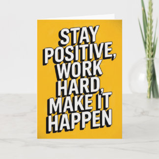"Blijf Positief, Werk Hard" Motivatiekaart Kaart