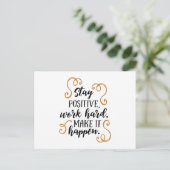 Blijf positief, werk hard, zorg dat het gebeurt. briefkaart (Staand voorkant)