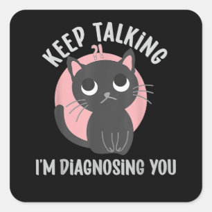 Blijf praten, ik stel je vast, grappige psychologi vierkante sticker