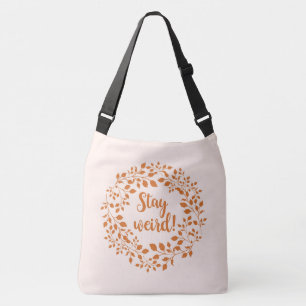 Blijf raar crossbody tas