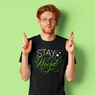 Blijf raar kosmisch eigenzinnig Motivatie citaat T-shirt