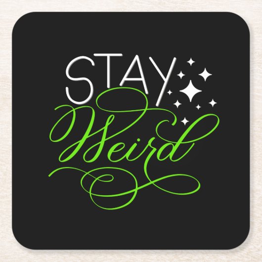 Blijf raar kosmisch eigenzinnig Motivatie citaat Vierkante Kartonnen Onderzetter (Voorkant)