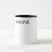 Blijf raar – leuk & uniek mok (Midden)