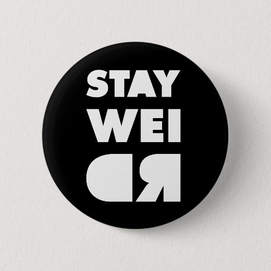 Blijf raar ronde button 5,7 cm (Voorkant)