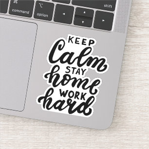 Blijf rustig aan thuiswerk hard sticker