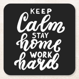 Blijf rustig aan thuiswerk hard vierkante kartonnen onderzetter