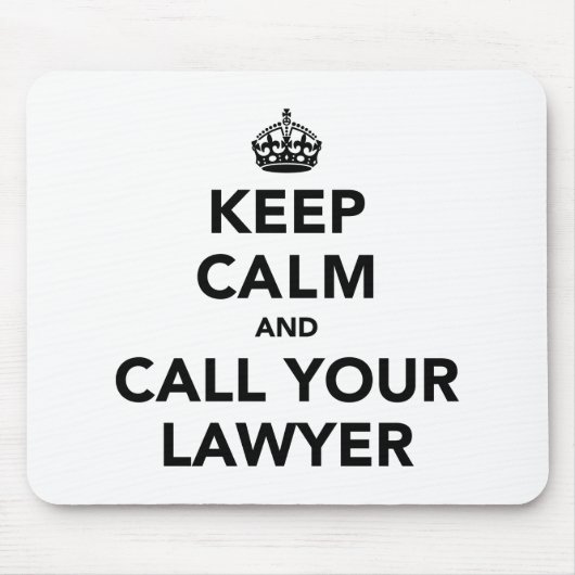 Blijf rustig en bel je advocaat. muismat (Voorkant)