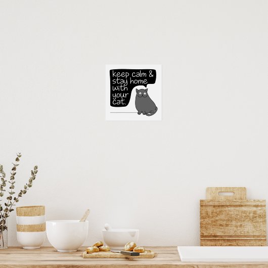 Blijf rustig en blijf thuis met uw kat poster (Keuken)