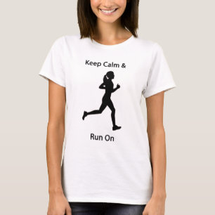 Blijf rustig en loop verder t-shirt