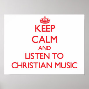 Blijf rustig en luister naar CHRISTELIJK MUSIC Poster
