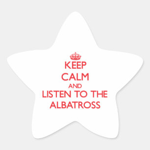 Blijf rustig en luister naar de Albatross Ster Sticker
