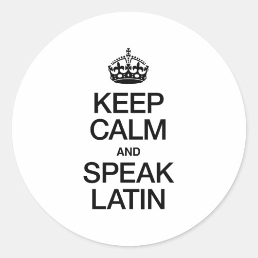 BLIJF RUSTIG EN SPREEK LATIJN RONDE STICKER (Voorkant)