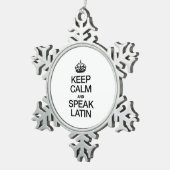 BLIJF RUSTIG EN SPREEK LATIJN TIN SNEEUWVLOK ORNAMENT (Rechts)