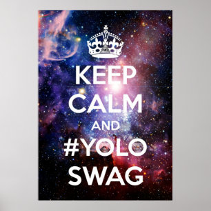Blijf rustig en #yoloswag poster
