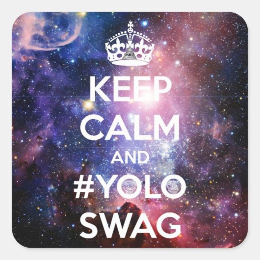 Blijf rustig en #yoloswag vierkante sticker (Voorkant)