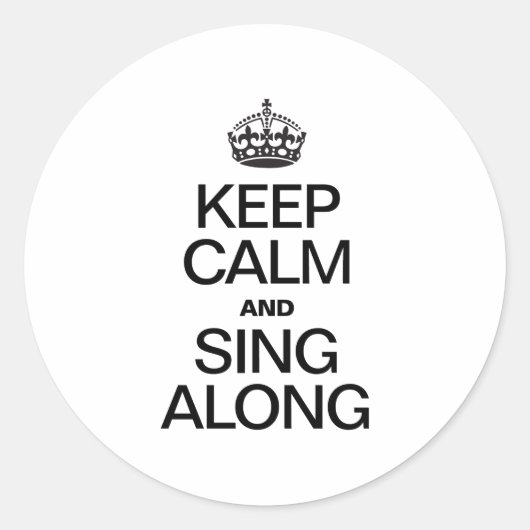 BLIJF RUSTIG EN ZING MEE RONDE STICKER (Voorkant)