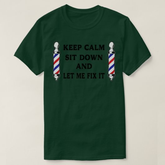 Blijf rustig zitten en laat me het oplossen 14 t-shirt (Design voorkant)