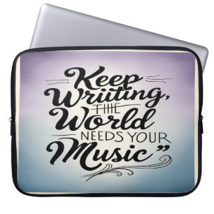 Blijf Schrijven De Wereld Heeft Je Muziek Nodig Laptop Sleeve