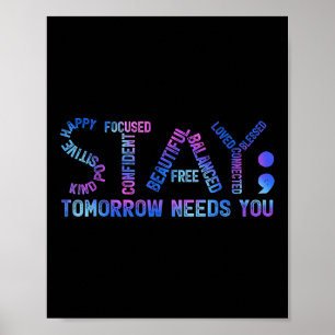 Blijf Semicolon Morgen heeft u zelfmoordpreventie Poster