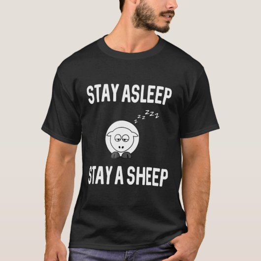 Blijf slapen, blijf een schaap complottheoreticus t-shirt (Voorkant)