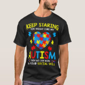 Blijf Staren Misschien Genees Je Mijn Autisme T-shirt (Voorkant)