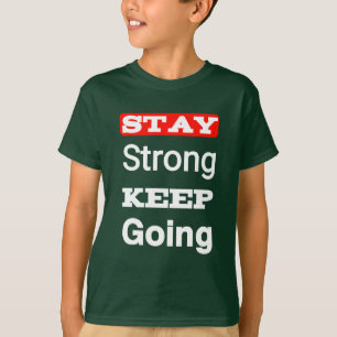 Blijf sterk Blijf doorgaan met het T-shirt van Mot