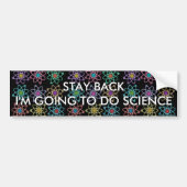 BLIJF TERUG, IK GA WETENSCHAP DOEN BUMPERSTICKER (Voorkant)