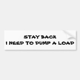 Blijf terug Ik moet een lading pompen Bumpersticker