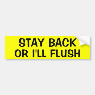 BLIJF TERUG OF IK VLIEG. BUMPERSTICKER