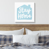 Blijf thuis canvas afdruk (Insitu (Slaapkamer))