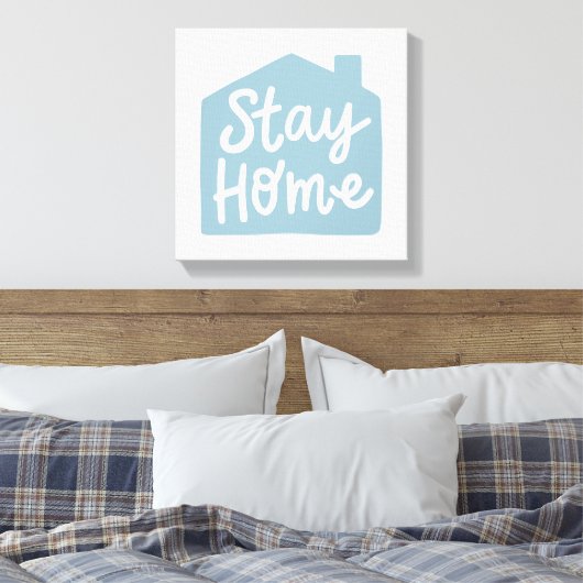 Blijf thuis canvas afdruk (Insitu (Slaapkamer))