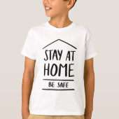 Blijf thuis en blijf veilig t-shirt (Voorkant)