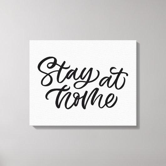 Blijf thuis | Fancy lettertype Canvas Afdruk (Voorkant)