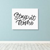 Blijf thuis | Fancy lettertype Canvas Afdruk (Insitu (Houten vloer))