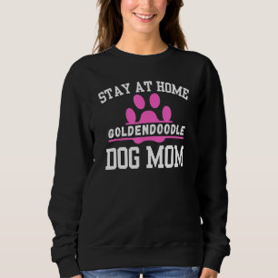 Blijf thuis GOLDENDOODLE Dog Mom Trui