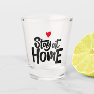 Blijf thuis in het hart shot glas