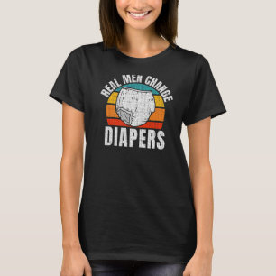 Blijf thuis pa Echte Mannen veranderen Diapers Ret T-shirt