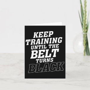 Blijf trainen tot de gordel zwart Karate Ju wordt Kaart