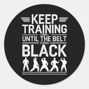 Blijf trainen tot de riem zwart karate wordt ronde sticker