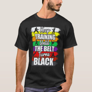 Blijf Trainen Totdat de Band Zwart Wordt Karate Co T-shirt