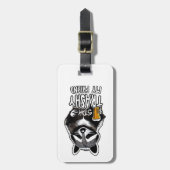 Blijf trashy mijn vriend wasbeer bagagelabel (Voorkant verticaal)