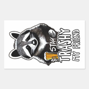Blijf trashy mijn vriend wasbeer rechthoekige sticker