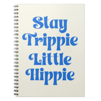 Blijf Trippie kleine hippie citaat Notitieboek