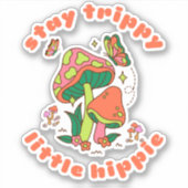 Blijf Trippy Little Hippie Sticker (Voorkant)