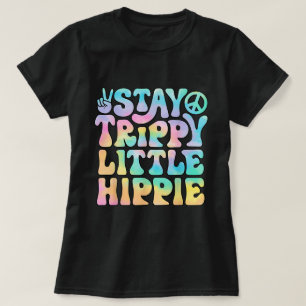 Blijf Trippy Little Hippie Vredesbord Tie Dye Retr T-shirt