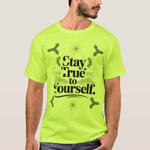 Blijf Trouw aan Jezelf Motiverende Typografie T-shirt