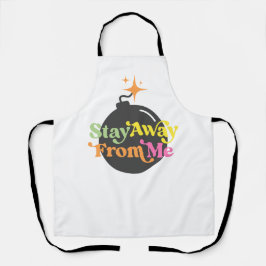 Blijf uit de buurt van me Bomb Funny Snarky Cook B Schort