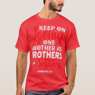 Blijf van elkaar houden zoals Brothers bijbeltje V T-shirt