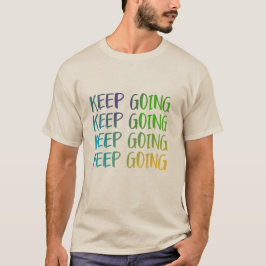 Blijf vet en levendige motivatie t-shirt